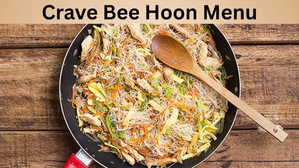 Crave Bee Hoon Menu