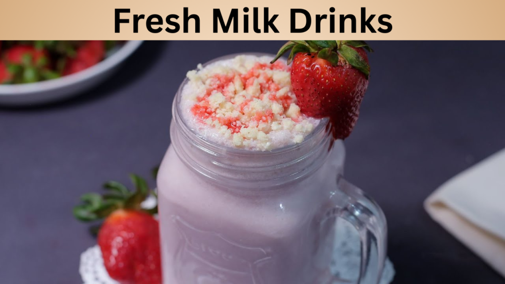 Fresh Milk Drinks