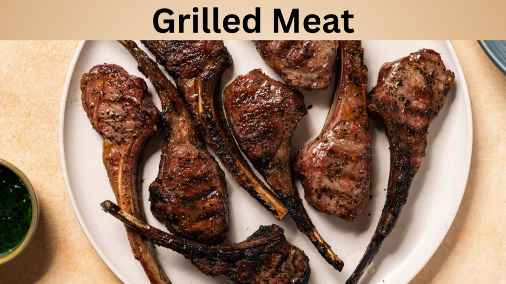 Grilled Meat