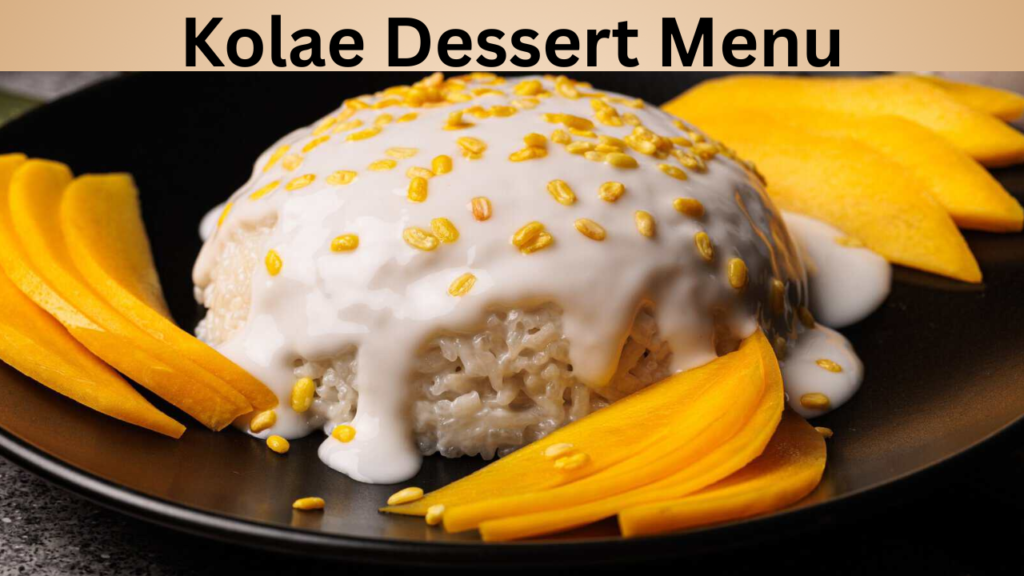 Kolae Dessert Menu