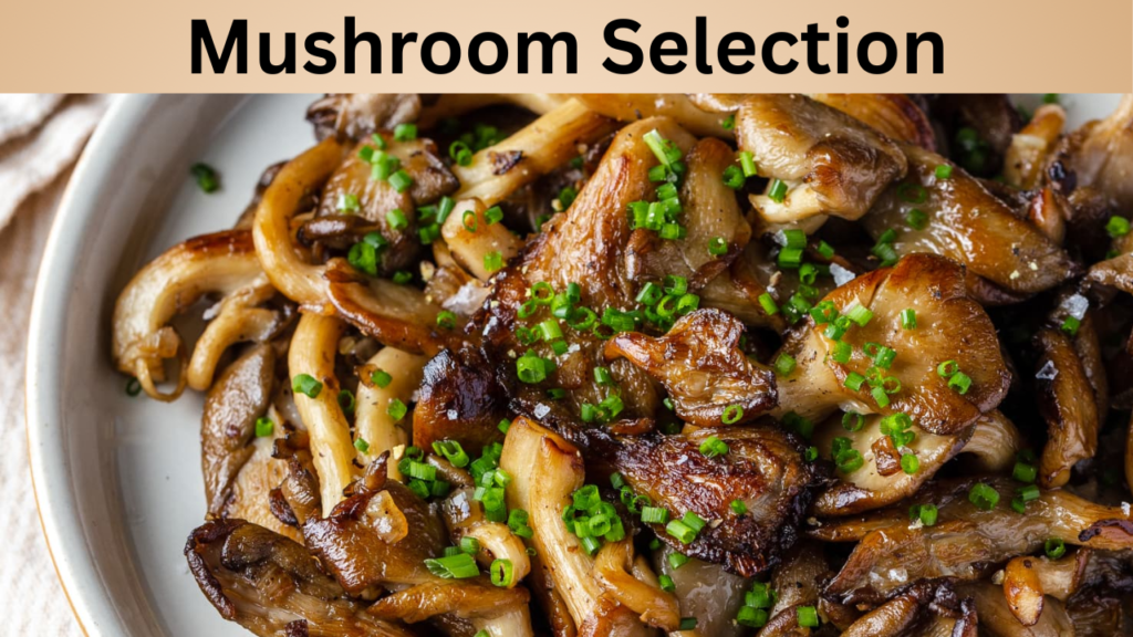 Mushroom Selection