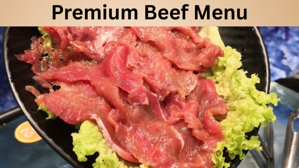 Premium Beef Menu