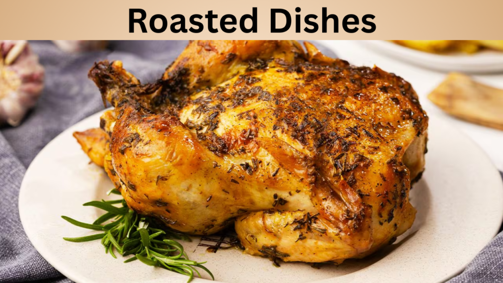 Roasted Dishes
