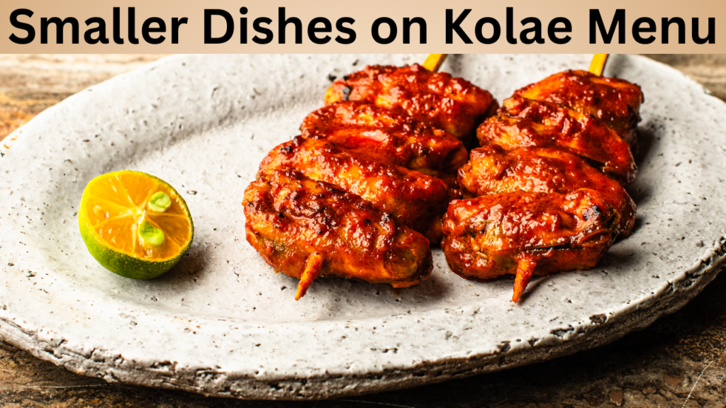 Smaller Dishes on Kolae Menu
