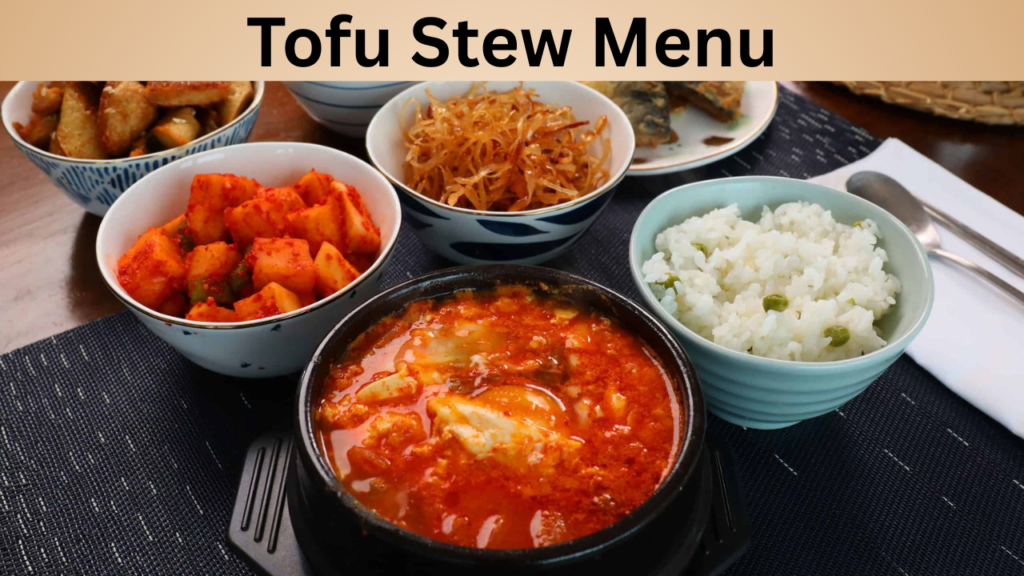 Tofu Stew Menu