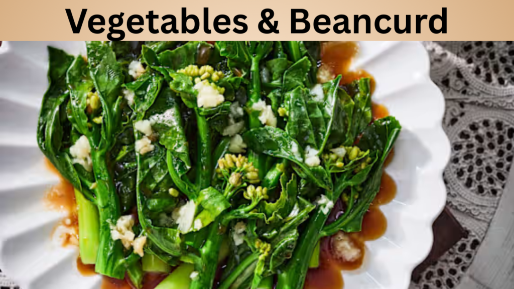 Vegetables & Beancurd