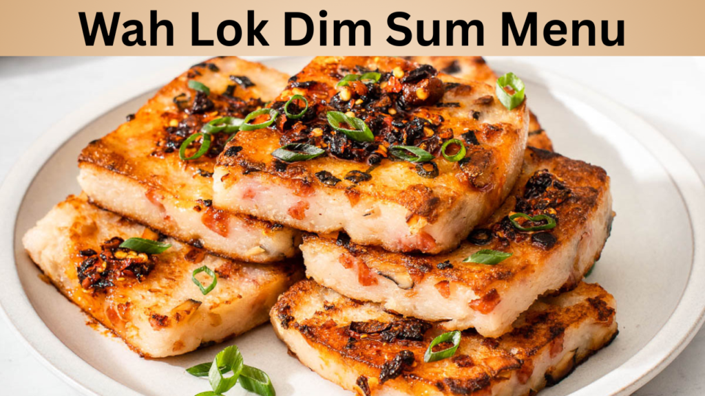 Wah Lok Dim Sum Menu