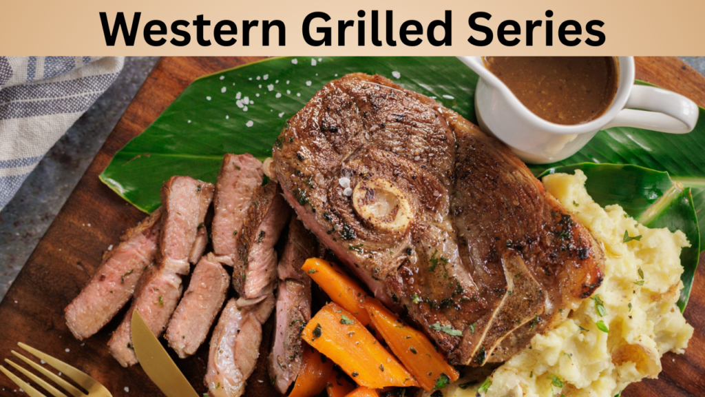 Western Grilled Series