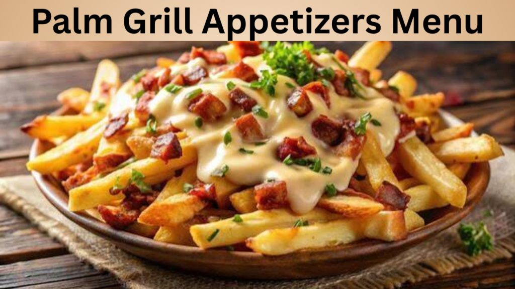Palm Grill Appetizers Menu