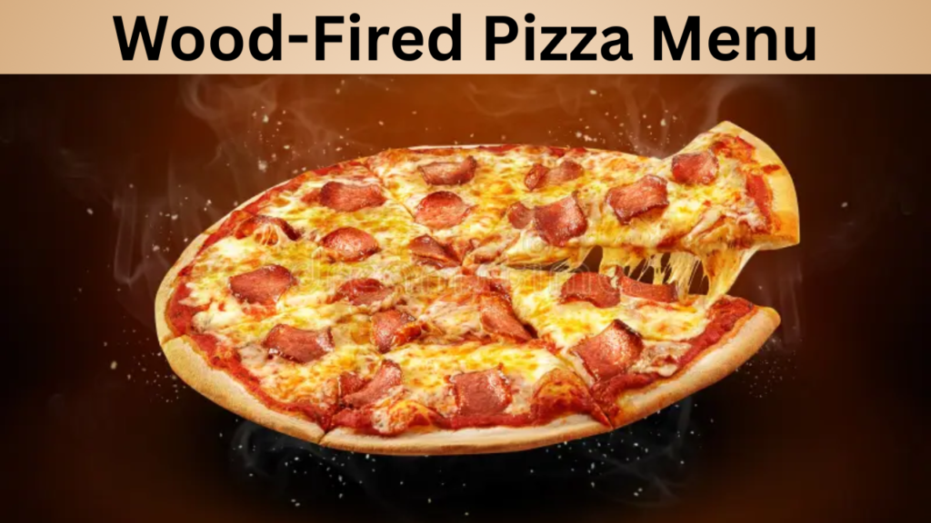 Wood-Fired Pizza Menu